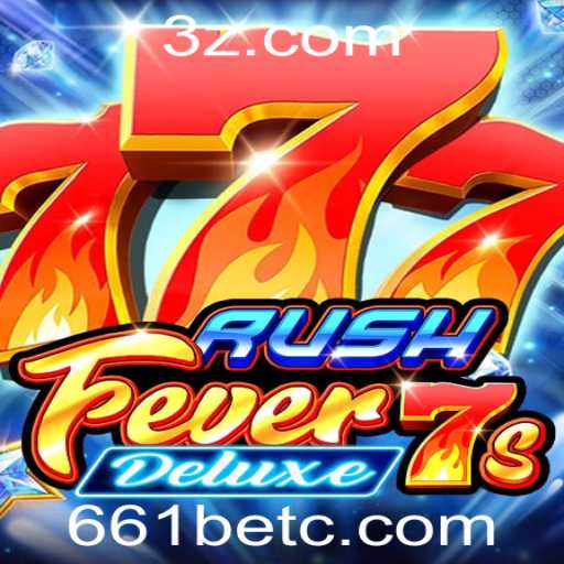 Descubra as Emoções do RushFever7sDeluxe no 661bet.com